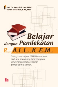 Belajar Dengan Pendekatan Pembelajaran Aktif Inovatif Lingkungan Kreatif Efektif Menarik (PAILKEM)