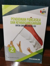 Pendidikan Pancasila dan Kewarganegaraan Untuk SMP/MTs Kelas VIII