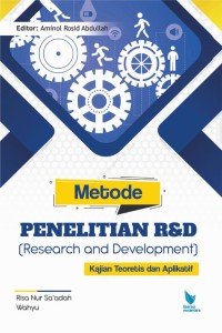 Metode Penelitian R & D (Research and Development) : Kajian Teoretis dan Aplikatif