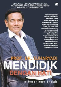 Suharyadi : Mendidik Dengan Hati