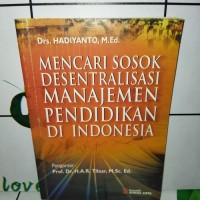 Mencari Sosok Desentralisasi Manajemen Pendidikan di Indonesia