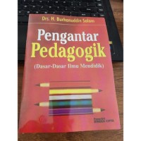 Pengantar Pedagogik : Dasar-Dasar Ilmu Mendidik