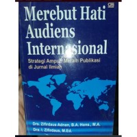 Merebut Hati Audiens Internasional : Strategi Ampuh Meraih Publikasi di Jurnal Ilmiah