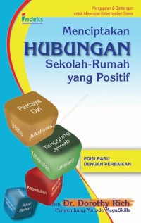 Menciptakan Hubungan Sekolah-Rumah Yang Positif = Creating Positive School-Home Connections