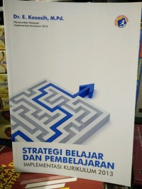 Strategi Belajar dan Pembelajaran : Implementasi Kurikulum 2013