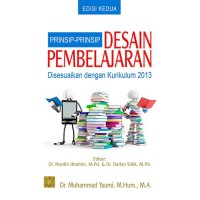 Prinsip-Prinsip Desain Pembelajaran : Disesuaikan Dengan Kurikulum 2013