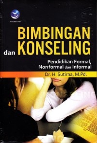 Bimbingan dan Konseling : Pendidikan Formal, Non Formal dan Informal