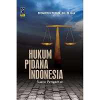 Hukum Pidana Indonesia : Suatu Pengantar