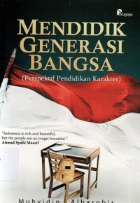 Mendidik Generasi Bangsa : Perspektif Pendidikan Karakter