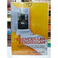 Perencanaan Pendidikan : Perspektif Proses dan Teknik Dalam Penyusunan Rencana Pendidikan