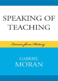 Speaking of Teaching : Lessons form History