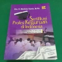 Sertifikasi Profesi Keguruan di Indonesia : Dilengkapi UU No.14 Tahun 2015