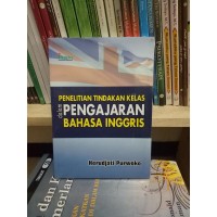 Penelitian Tindakan Kelas Dalam Pengajaran Bahasa Inggris