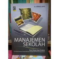 Manajemen Sekolah : Teori Dasar dan Praktik Dilengkapi Dengan Contoh Rencana Strategis dan Rencana Operasional
