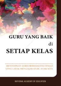 Guru Yang Baik di setiap Kelas = a Good Teacher in Every Classroom