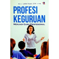 Profesi Keguruan : Menjadi Guru Profesional