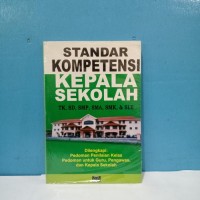Standar Kompetensi Kepala Sekolah : TK, SD, SMP, SMA, SMK & SLB
