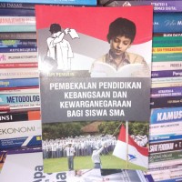 Pembekalan Pendidikan Kebangsaan dan kewarganegaraan Bagi Siswa SMA