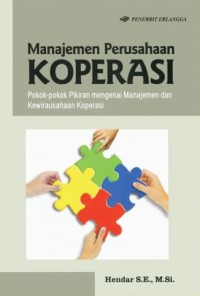 Manajemen Perusahaan Koperasi : Pokok-Pokok Pikiran Mengenai Manajemen dan Kewirausahaan Koperasi