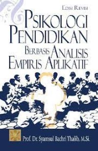 Psikologi Pendidikan Berbasis Analisis Empiris Aplikatif