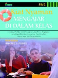 Kiat Nyaman Mengajar Di Dalam Kelas = Classroom Teacher`s Survival Guide