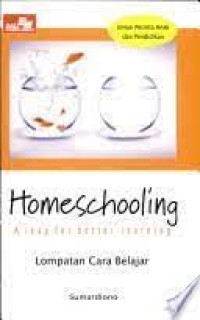Homeschooling a Leap for Better Learning = Lompatan Cara Belajar