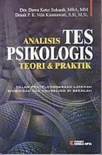 Analisis Tes Psikologis : Teori & Praktik : Dalam Penyelenggaraan Layanan Bimbingan dan Konseling di Sekolah