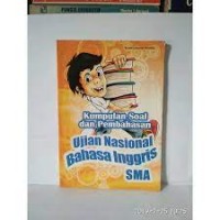 Kumpulan Soal dan Pembahasan Ujian Nasional Bahasa Inggris SMA