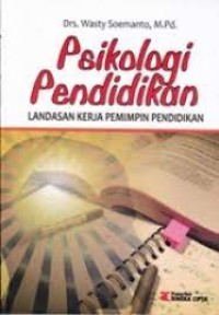Psikologi Pendidikan : Landasan Kerja Pemimpin Pendidikan