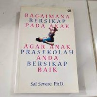 Bagaimana Bersikap Pada Anak Agar Anak Prasekolah Anda Bersikap Baik = How to Behave Your Preschooler Will, Tool