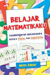 Belajar Matematikalku : Pembelajaran Matematika Secara Visual dan Kinestetik