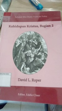Kehidupan Kristus, Bagian 2