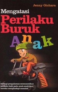 Mengatasi Perilaku Buruk Anak