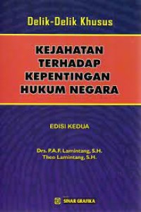 Delik-Delik Khusus Kejahatan Terhadap Kepentingan Hukum Negara