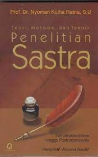 Teori, Metode dan Teknik Penelitian Sastra Dari Strukturalisme Hingga Postruk turalisme Perspektif Wacana Naratif