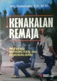 Kenakalan Remaja : Prevensi, Rehabilitasi dan Resosialisasi