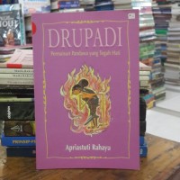 Drupadi : Permaisuri Pandawa Yang Teguh Hati