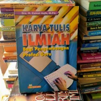 Karya Tulis Ilmiah : Bagi Pengembangan Profesi Guru