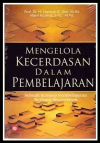 Mengelola Kecerdasan Dalam Pembelajaran : Sebuah Konsep Pembelajaran Berbasis Kecerdasan