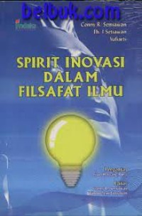 Spirit Inovasi Dalam Fiulsafat Ilmu