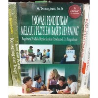 Inovasi Pendidikan Melalui Problem Based Learning : Bagaimana Pendidik Memberdayakan Pemelajar di Era Pengetahuan