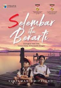 Selembar itu Berarti : Diangkat Dari Film Karya Dedy Arliansyah Siregar