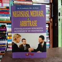Negosiasi, Mediasi dan Arbitrase : Penyelesaian Sengketa Alternatif Di Indonesia