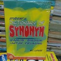 Student`s Dictionary of Synonym = Kamus Sinonim Untuk Pelajar