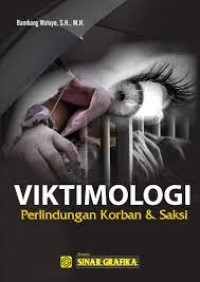 Viktimologi : Perlindungan Korban & Saksi