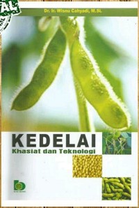 Kedelai : Khasiat dan Teknologi