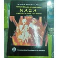 Penyalahgunaan & Ketergantungan NAZA ( Narkotika, Alkohol & Zat Adiktif)