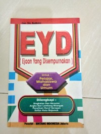 EYD (Ejaan Yang Disempurnakan) untuk : Pelajar, Mahasiswa, dan Umum)