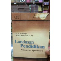 Landasan Pendidikan : Konsep dan Aplikasinya