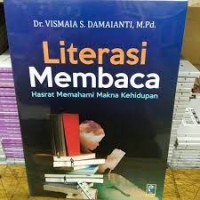 Literasi Membaca : Hasrat Memahami Makna Kehidupan